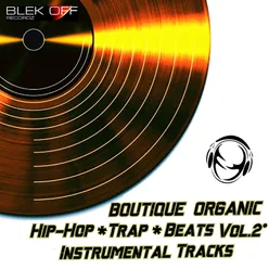 Boutique Organic Hip-Hop Trap Beats, Vol. 2 Instrumental Tracks