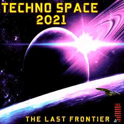Techno Space 2021 The Last Frontier