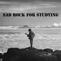 Sad Rock for Studying