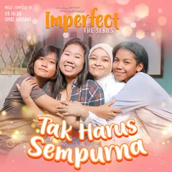 Tak Harus Sempurna From "Imperfect The Series"