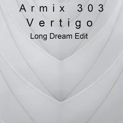 Vertigo Long Dream Edit