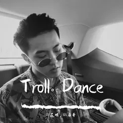 Troll Dance