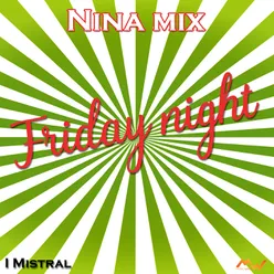 Friday Night / Nina Remix