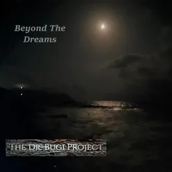 Beyond The Dreams The Dr.Bugi Project