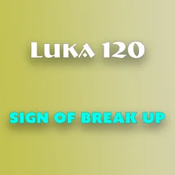 Sign of Break up