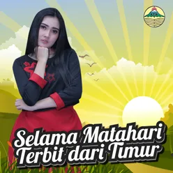 Selama Matahari Terbit Dari Timur