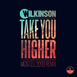 Take You Higher Montell2099 remix
