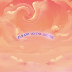 Fly Me To The Moon