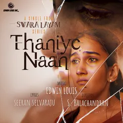 Thaniye Naan From "Swara Layam"