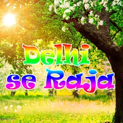 Delhi Se Raja