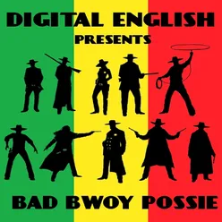 Digital English Presents Bad Bwoy Possie Riddim