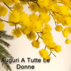 Auguri A Tutte Le Donne