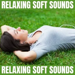 Relaxing Soft Sounds