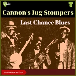 Last Chance Blues Recordings of 1928 - 1930