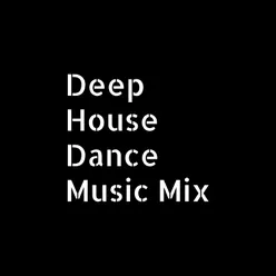 Deep House Dance Music