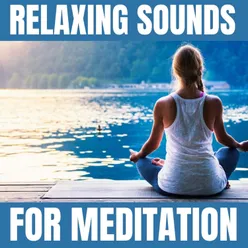 Relaxing Sounds for Meditation