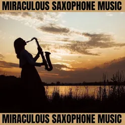 Miraculous Saxophone Music