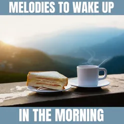 Melodies to Wake up in the Morning