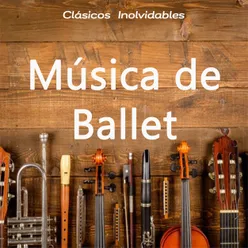 Clásicos Inolvidables Música de Ballet