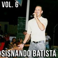 Sisnando Batista, Vol. 6