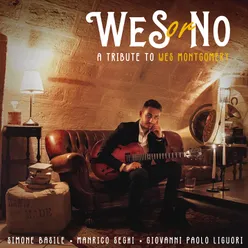 Wes or no A tribute to Wes Montgomery