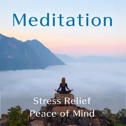 Meditation: Stress Relief, Peace of Mind