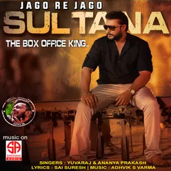 Jago Re Jago Sultana The Box Office King