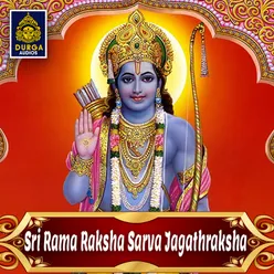 Sri Rama Raksha Sarva Jagathraksha