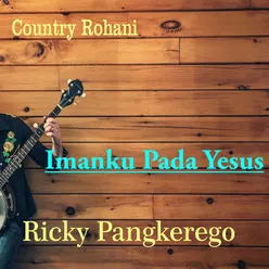 Country Rohani (Imanku Pada Yesus)