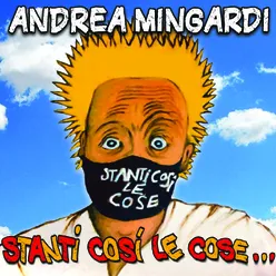 Stanti così le cose...