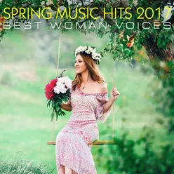 SPRING MUSIC HITS 2017 Best Woman Voices