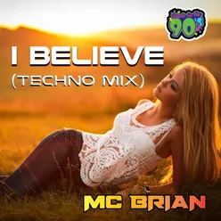 I Believe (Techno Mix)