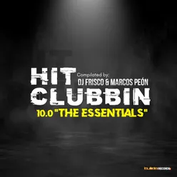 Hit Clubbin Compilation 10.0 The Essentials Compilated by DJ Frisco & Marcos Peon