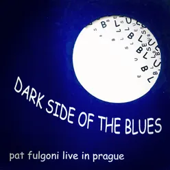 Dark Side of the Blues Live In Prague