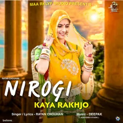 NIROGI KAYA RAKHJO