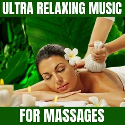 Ultra Relaxing Music for Massages