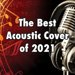 The Best Acoustic Covers Of 2021