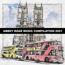 Abbey Road Music Compilation 2021
