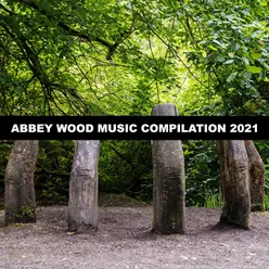 Abbey Wood Music Compilation 2021