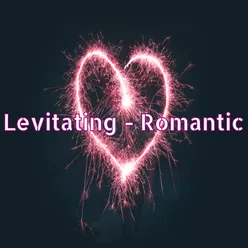 Levitating - Romantic
