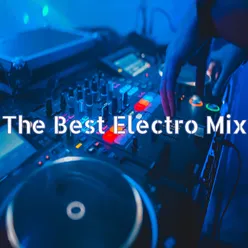The Best Electro Mix