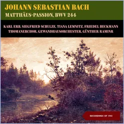 Johann Sebastian Bach: Matthäus-Passion, BWV 244 Recordings of 1941