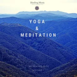 Yoga & Meditation Morning Rise, Vol. 1