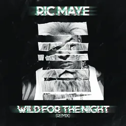 Wild For Da Night Ric Maye Remix