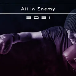 ALL IN ENEMY 2021