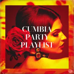 Cumbia Party Playlist