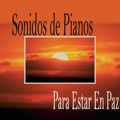 Sonidos de Pianos para Estar en Paz