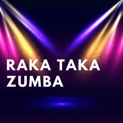 Raka Taka Zumba