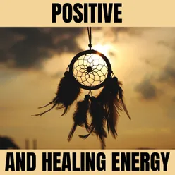 Positive and Healing Energy