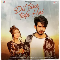 Dil Tune Toda Hai Female Version